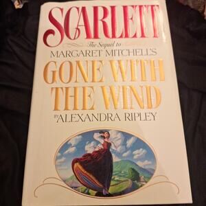 Scarlett : The Sequel to Gone with the Wind by Ripley 1st Edition